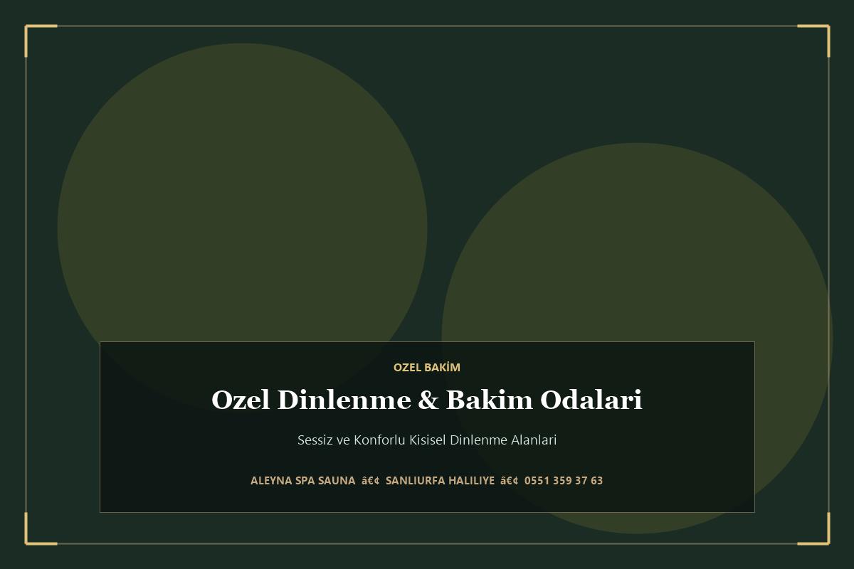 Özel Dinlenme & Bakım Odaları